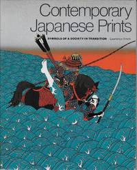 Contemporary Japanese Prints: Symbols of a Society in Transition by Smith, Lawrence - 1985