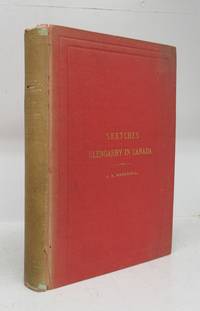 Sketches Illustrating The Early Settlement and History of Glengarry in Canada by J. A MACDONELL
- First edition
- 1893
- from Attic Books (SKU: 109161)