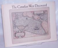 The Canadian West Discovered: an exhibition of printed maps from the 16th to early 20th centuries