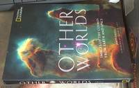 Other Worlds ; Images of the Cosmos from Earth and Space