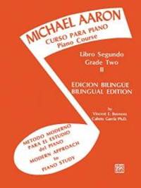Michael Aaron Piano Course (Curso Para Piano), Bk 2: Spanish, English Language Edition (Spanish...