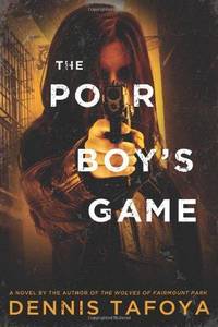 The Poor Boy's Game by Dennis Tafoya - First Edition - 2014 - from Fleur Fine Books (SKU: 9781250019530)