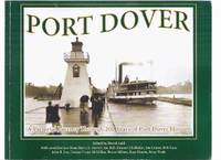 TWO ITEMS:  PORT DOVER:  A Pictorial Journey Through 200 Years of Port Dover History  ---with a...