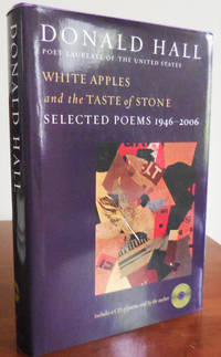 White Apples and the Taste of Stone: Selected Poems 1946 - 2006 (Signed)