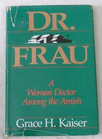 Dr. Frau: A Woman Doctor Among the Amish