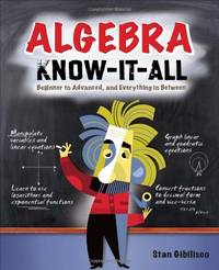 Algebra Know-It-All: Beginner To Advanced, And Everything In Between (ELECTRONICS)