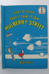 AND TO THINK THAT I SAW IT ON MULBERRY STREET by Seuss, Dr - 1964