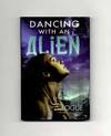 Dancing with an Alien - 1st Edition/1st Printing