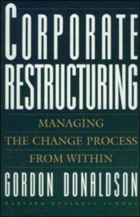 Corporate Restructuring: Managing the Change Process from Within