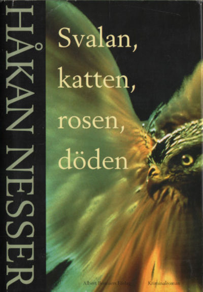 SVALAN, KATTEN, ROSEN, DÖDEN.