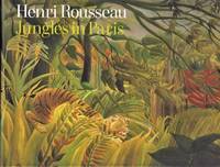 Henri Rousseau. Jungles in Paris