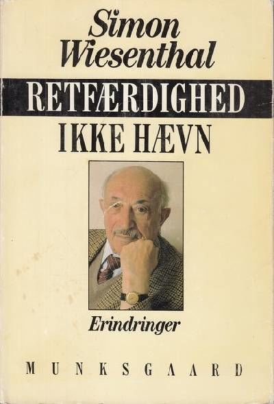 Retfærdighed - ikke hævn. Erindringer.