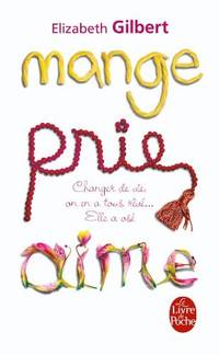 image of Mange Prie Aime - La quête spirituelle d'une femme à travers l'Italie l'Inde et l'Indonésie