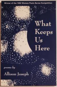 WHAT KEEPS US HERE by Joseph, Allison - 1995