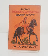 Genuine Mexican and Spanish Cookery Recipes for American homes by Myrtle Richardson - Paperback - First Edition - 1934 - from Book Patrol (SKU: 803)