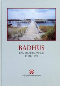 Badhus. Bad och badande före 1950.
