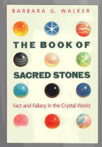 The Book of Sacred Stones Fact and Fallacy in the Crystal World