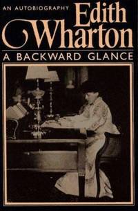 BACKWARD GLANCE (Scribner Library of Contemporary Classics) by Wharton, Edith - 1985