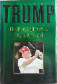 cover of Trump: The Best Golf Advice I Ever Received