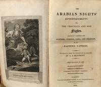 The Arabian Nights' Entertainments: Or, The Thousand and One Nights Accurately describing the...