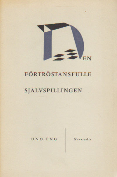 DEN FÖRTRÖSTANSFULLE SJÄLVSPILLINGEN.
