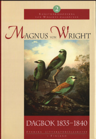 DAGBOK 1835-1840. Konstnärsbröderna von Wrights…
