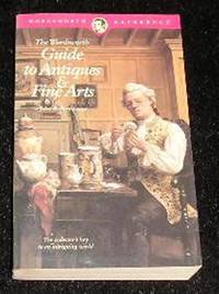 The Wordsworth Guide to Antiques and Fine Arts