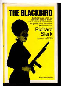 THE BLACKBIRD. by Richard (pseudonym of Donald Westlake) Stark - First Edition - (1969) - from Bookfever.com, IOBA (SKU: 77228)