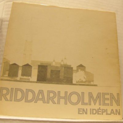 Riddarholmen en idéplan. Principiella riktlinjer…