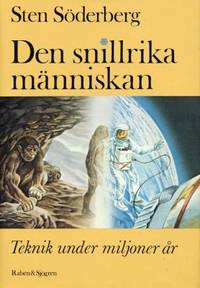 Den snillrika människan. Teknik under miljoner år.