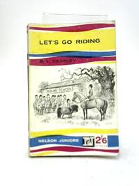 Lets Go Riding by B L Kearley - Paperback - 1959 - from World of Rare Books (SKU: 1593614178DPB)