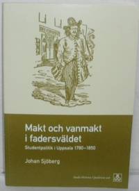 Makt och vanmakt i fadersväldet. Studentpolitik i…