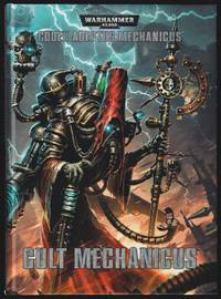 Cult Mechanicus: Disciples of the Machine God [Codex Adeptus Mechanicus / Warhammer 40,000]