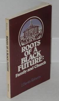 image of Roots of a black future: family and church