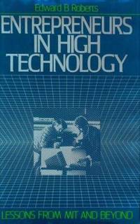 Entrepreneurs in High Technology : Lessons from MIT and Beyond