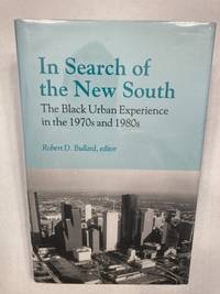 In Search of the New South: The Black Urban Experience in the 1970s and 1980s.
