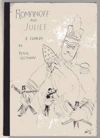 Romanoff and Juliet : A Comedy by Ustinov, Peter - 1957