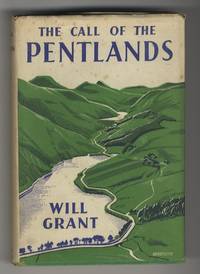 The Call of the Pentlands. A land of glamour and romance by Grant, Will - 1951