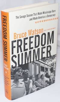 image of Freedom Summer. The Savage Season That Made Mississippi Burn and Made America a Democracy