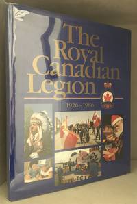 The Royal Canadian Legion; 1926-1986