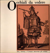 Occhiali da vedere. Arte, Scienza e Cosume attraverso gli occhiali