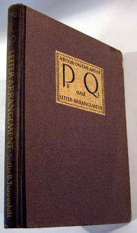 P&#039;s and Q&#039;s: A Book on the Art of Letter Arrangement by Tannahill, Sallie B - 1923