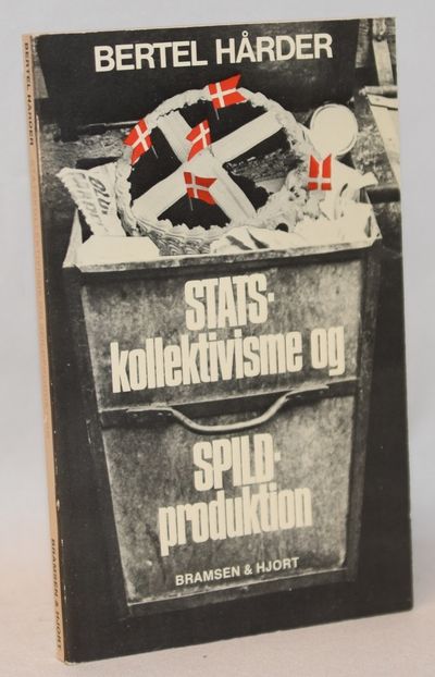 Statskollektivisme og spildproduktion.