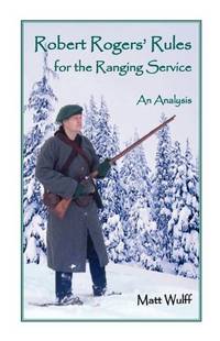 Robert Rogers&acirc; Rules for the Ranging Service: An Analysis
