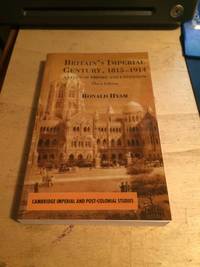 Britain's Imperial Century, 1815-1914: A Study of Empire and Expansion