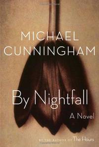 By Nightfall: A Novel by Michael Cunningham - Hardcover - 2010 - from Fleur Fine Books (SKU: 9780374299088)