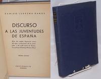 Discurso a las Juventudes de España (Con dos amplias digresiones acerca del signo revolcionario de las… by Ramiro Ledesma Ramos - Hardcover - 1939 - from Bolerium Books Inc., ABAA/ILAB (SKU: 246935)