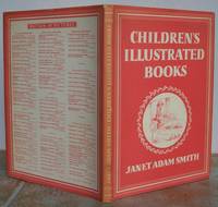 CHILDREN&#039;S ILLUSTRATED BOOKS. by SMITH, Janet Adam (reference).: