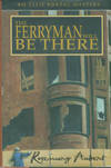 The Ferryman Will Be There: An Ellis Portal Mystery