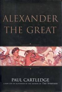 Alexander the Great by Paul Cartledge - 2004